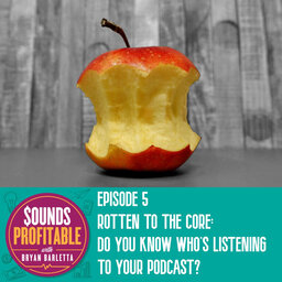Rotten to the Core: Do You Know Who's Listening to Your Podcast? w/ James Cridland