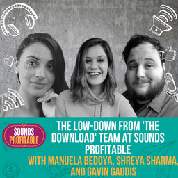 The Low-Down From 'The Download' Team at Sounds Profitable