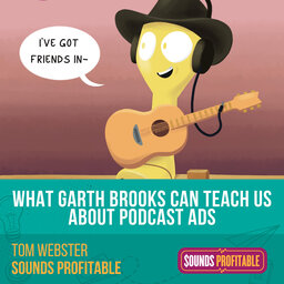 What Garth Brooks Can Teach Us About Podcast Ads