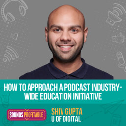How To Approach A Podcast Industry-Wide Education Initiative
