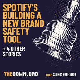 Spotify’s Building A New Brand Safety Tool + 4 more stories for June 16, 2022