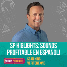 SP Higlights: Sounds Profitable en Español! w/ Sean King of Veritone One