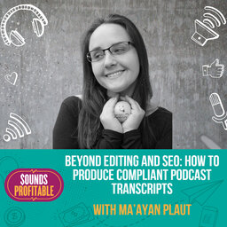 Beyond Editing and SEO: How to Produce Compliant Podcast Transcripts