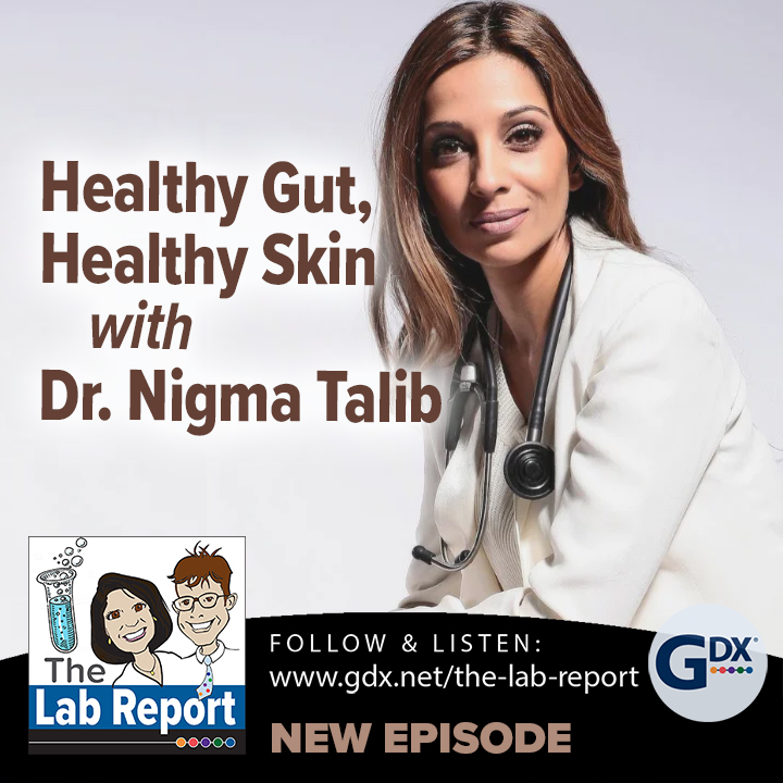 Healthy Gut, Healthy Skin with Dr. Nigma Talib