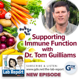 Supporting Immune Function with Dr. Tom Guilliams