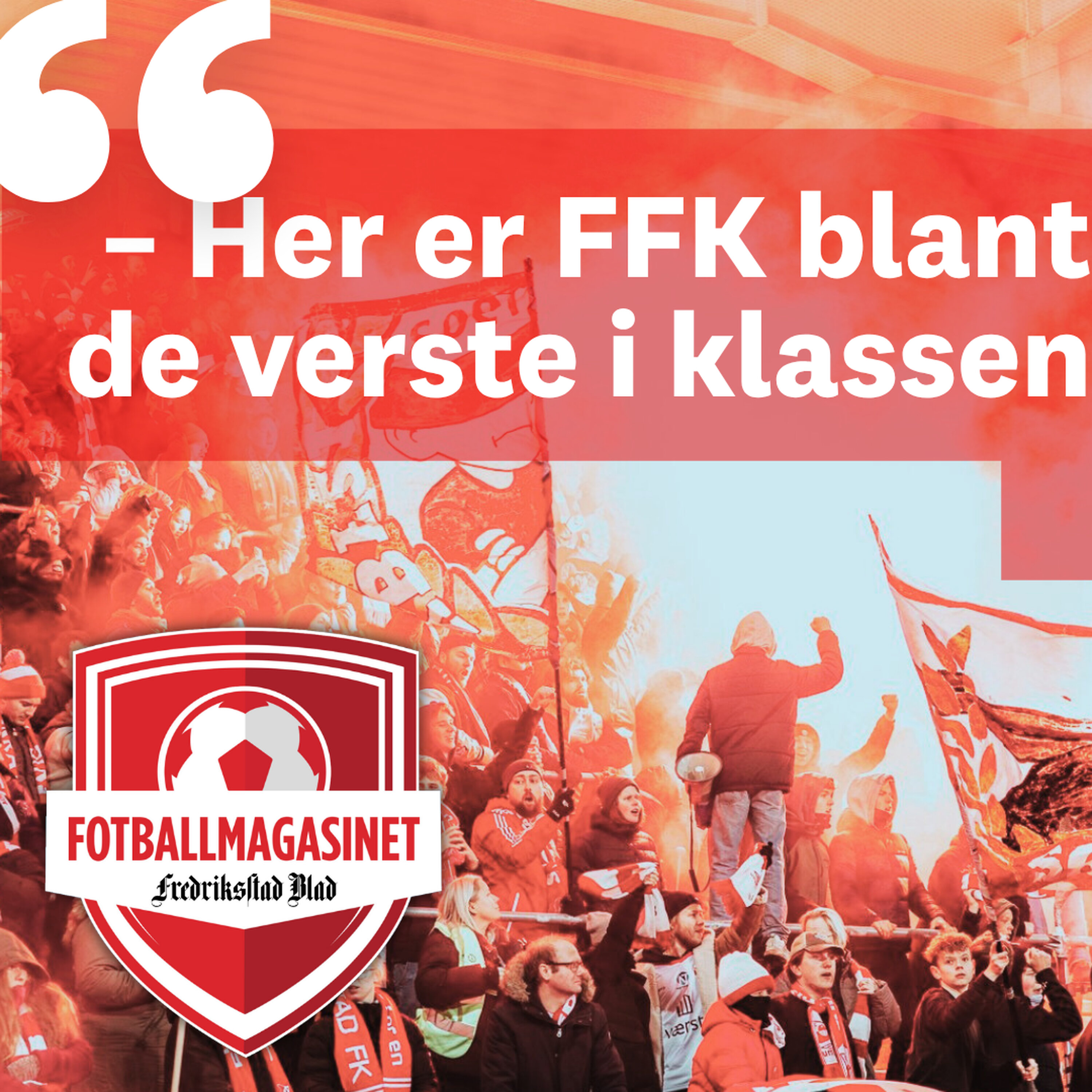 Nedturen i Kristiansund: – Her er FFK blant de verste i klassen episode artwork