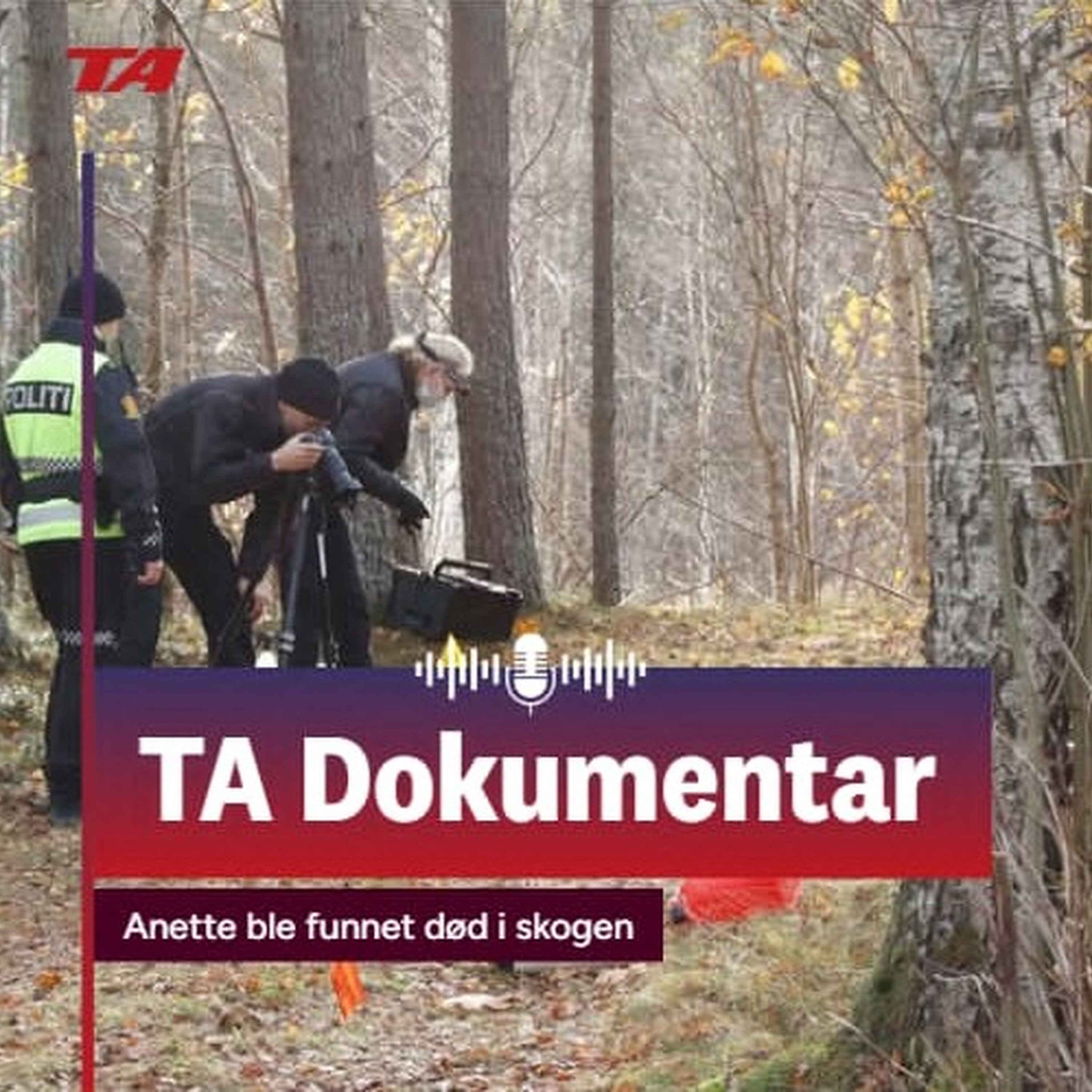 Anette ble funnet død i skogen – Sesong 2: Del 4