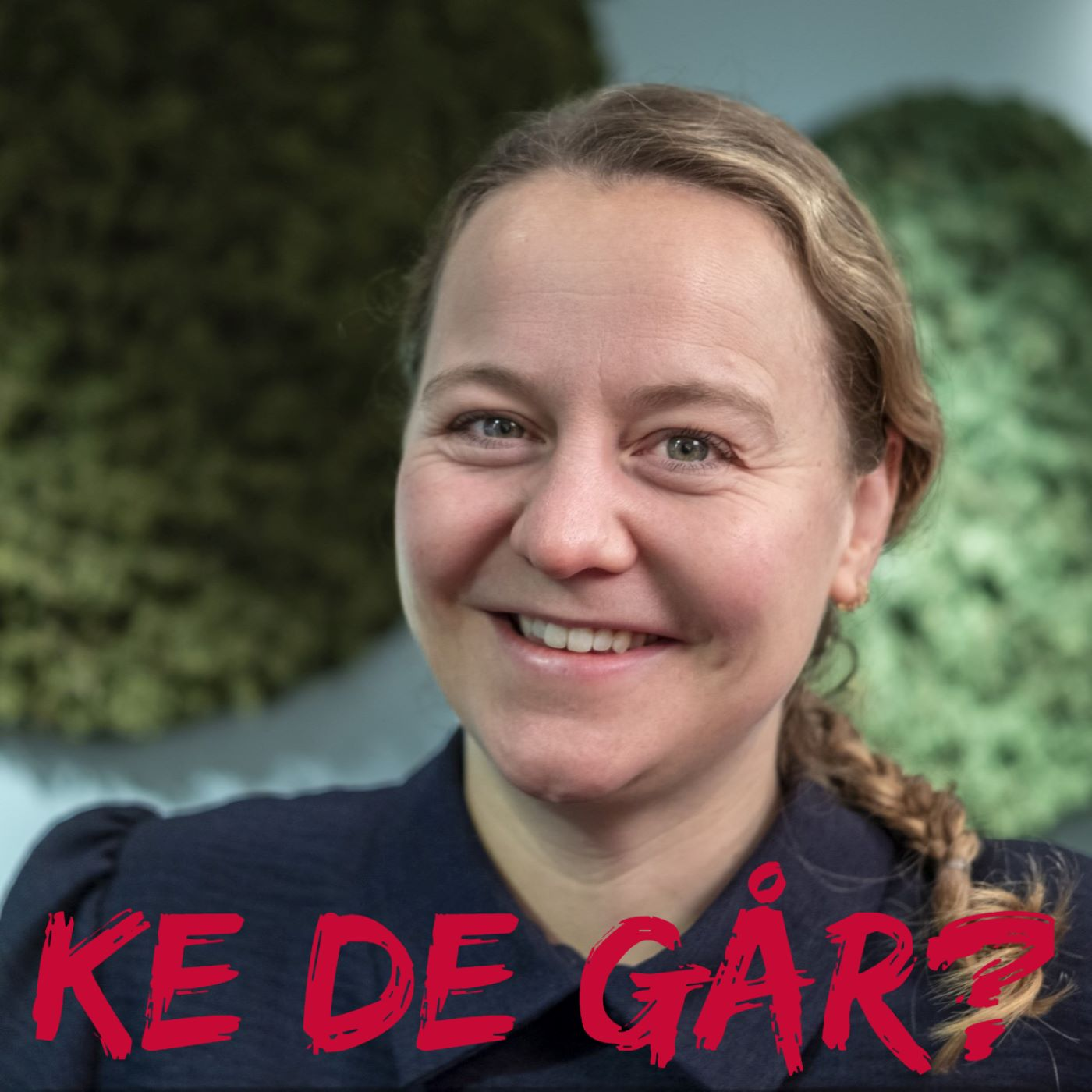 Ke de går?