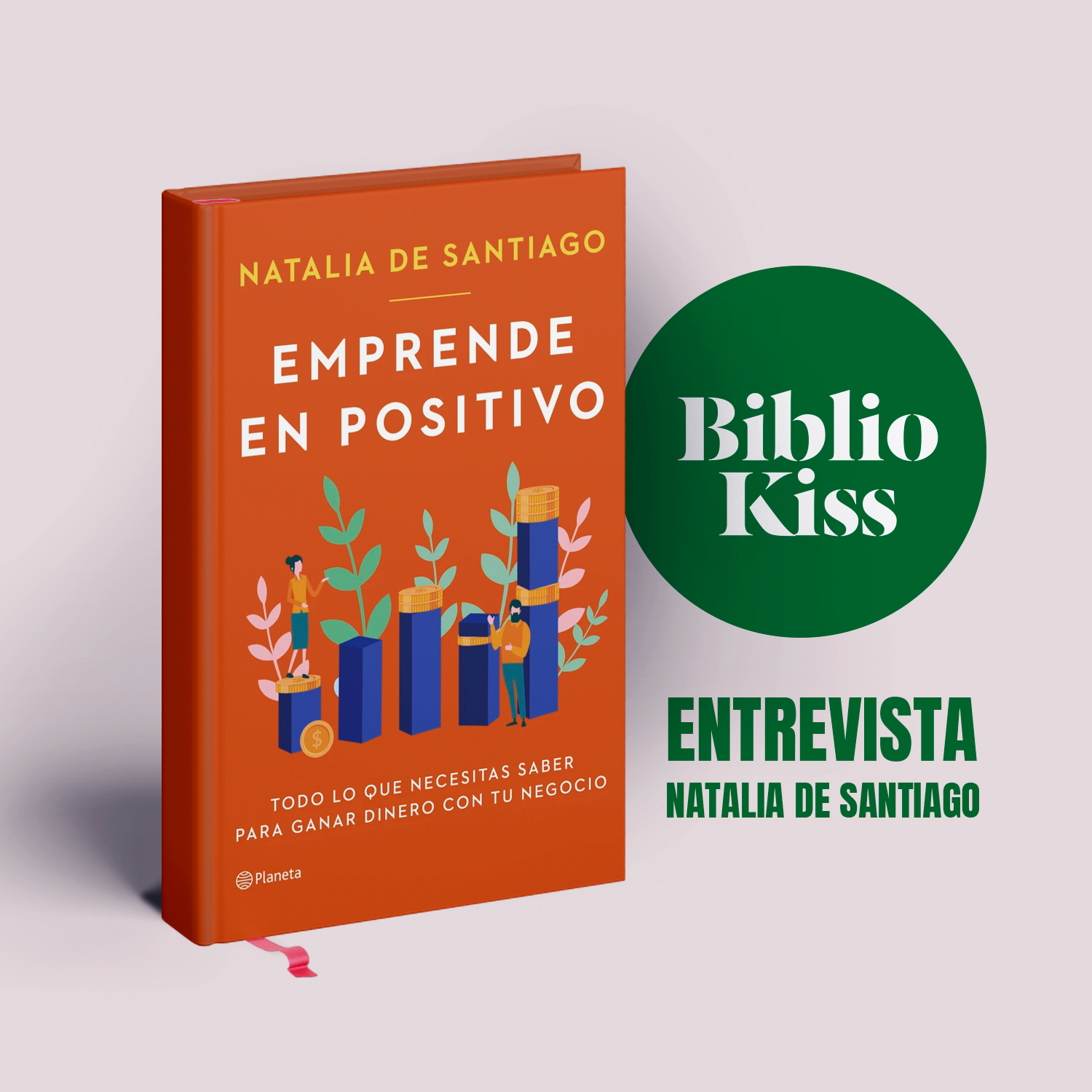 La experta en finanzas Natalia de Santiago nos anima a "Emprender en positivo"