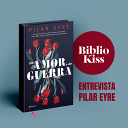 Pilar Eyre nos presenta "De amor y de guerra"