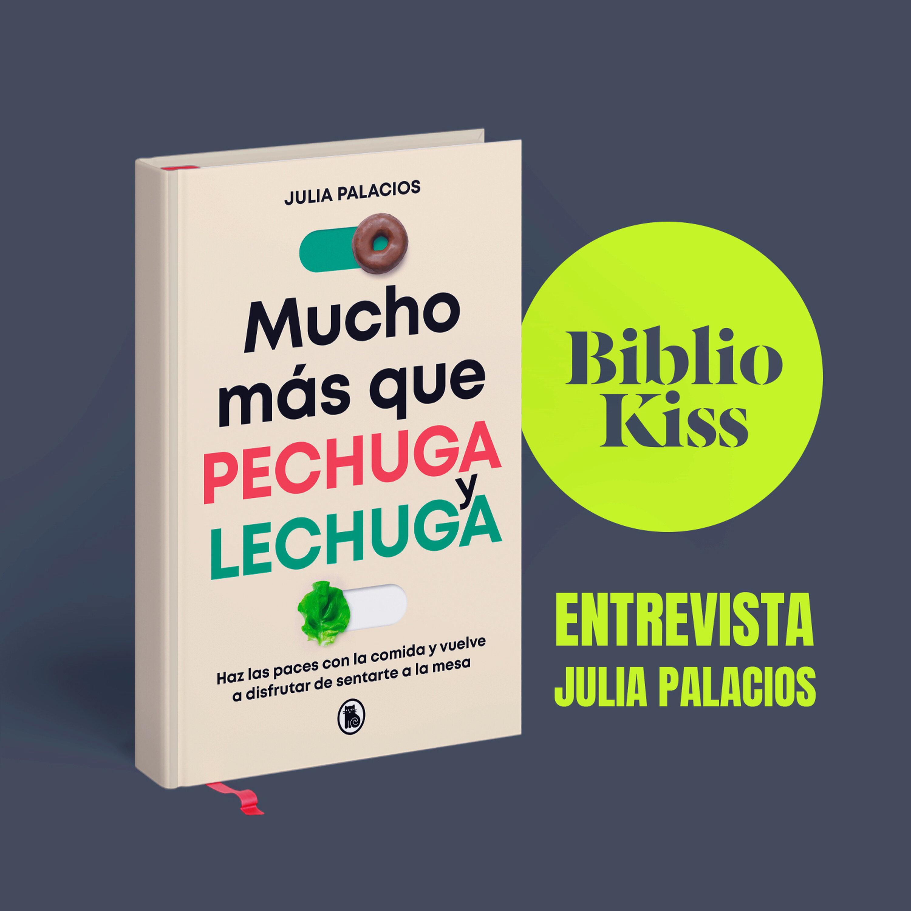 Mucho más que pechuga y Lechuga, de Julia Palacios