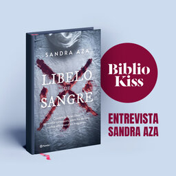 Sandra Aza nos presenta "Libelo de Sangre"