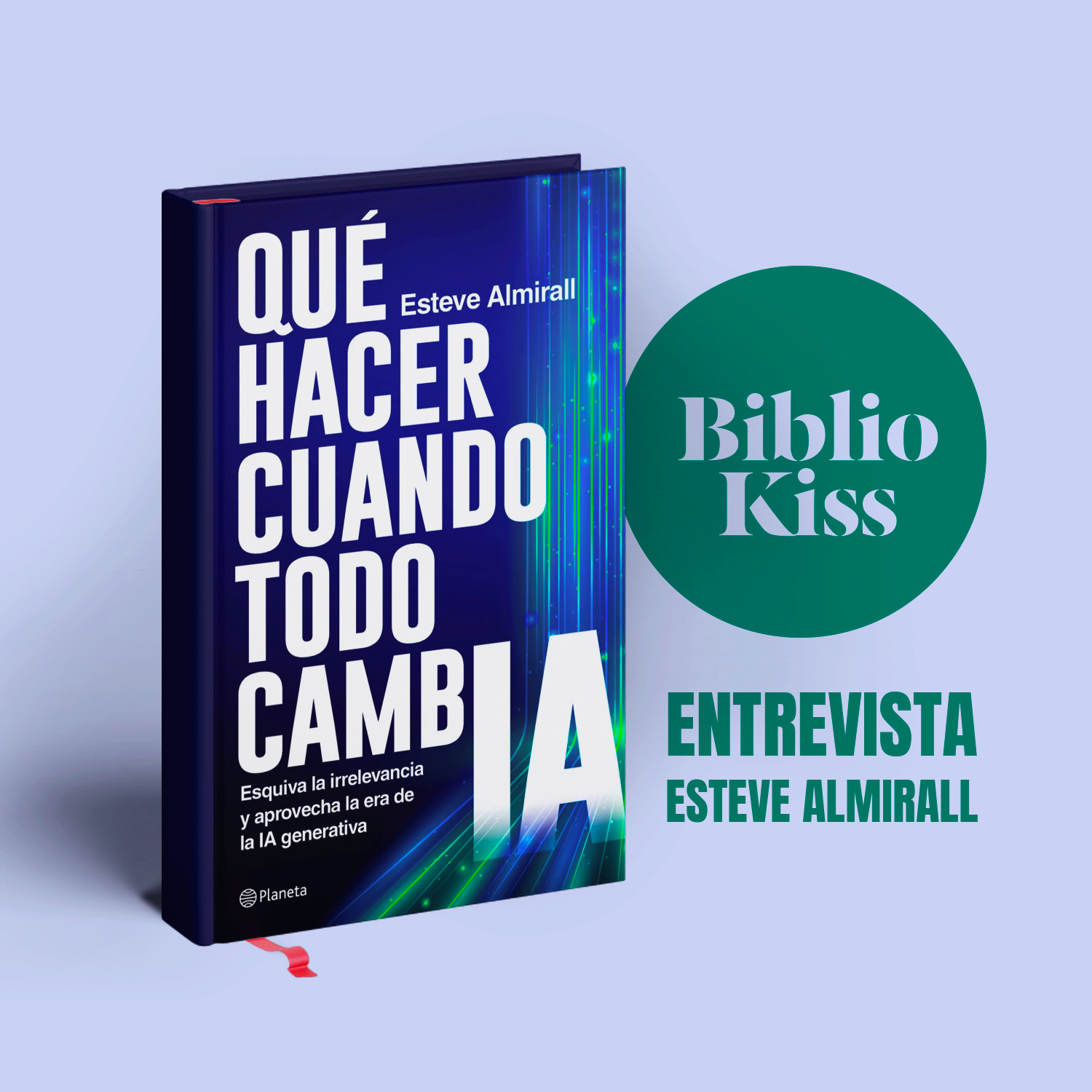 Esteve Almirall nos enseña “Qué hacer cuando todo cambIA”