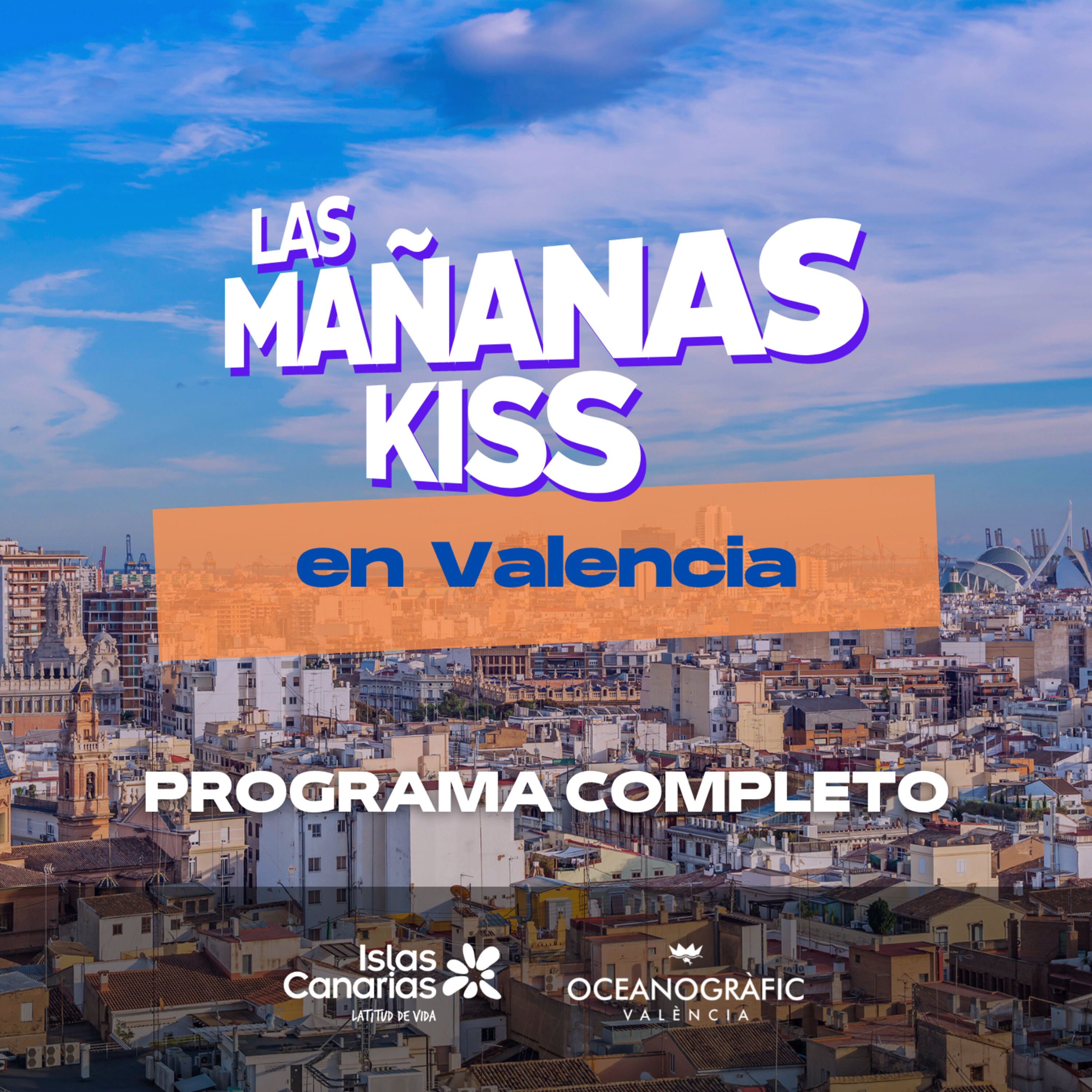 Las Mañanas KISS desde VALENCIA (03/03/2023 - 10-11 h)