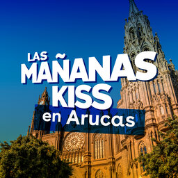 Las Mañanas KISS desde Arucas (28/01/2022 - 08-09h)
