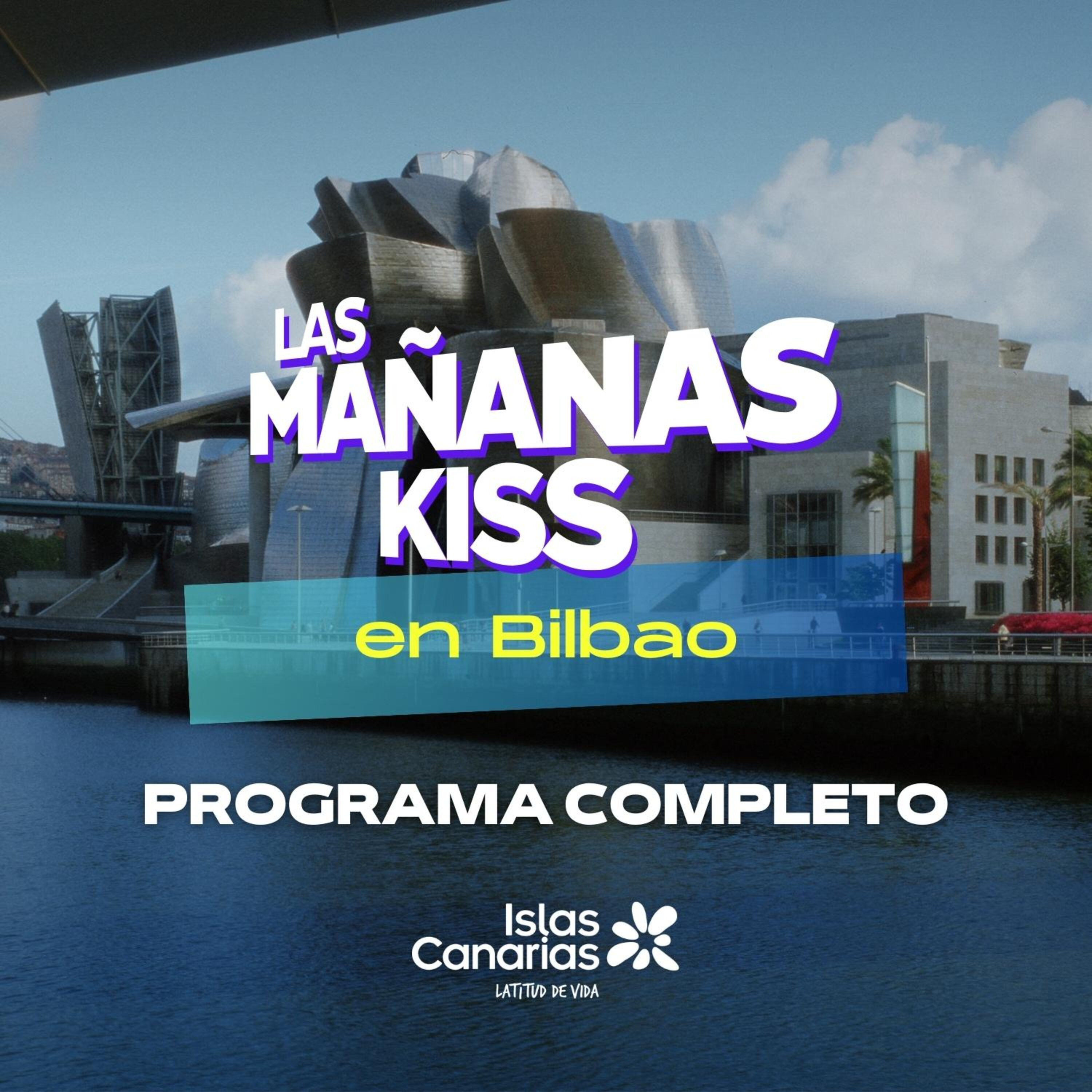 Las Mañanas KISS desde BILBAO (20/10/2023 – 08-09 h)