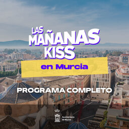 Las Mañanas KISS desde MURCIA (10/03/2022 - 07-08 h)