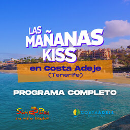 Las Mañanas KISS desde COSTA ADEJE (11/11/2022 – 10-11h)