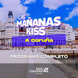 Las Mañanas KISS desde A CORUÑA (03/02/2023 - 08-09 h)