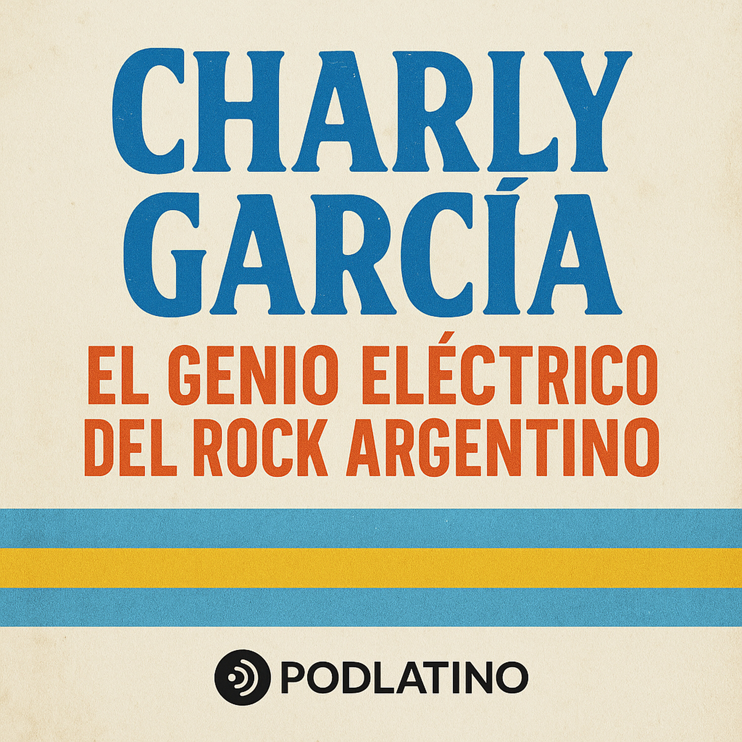 Charly García – El genio eléctrico del rock argentino episode artwork