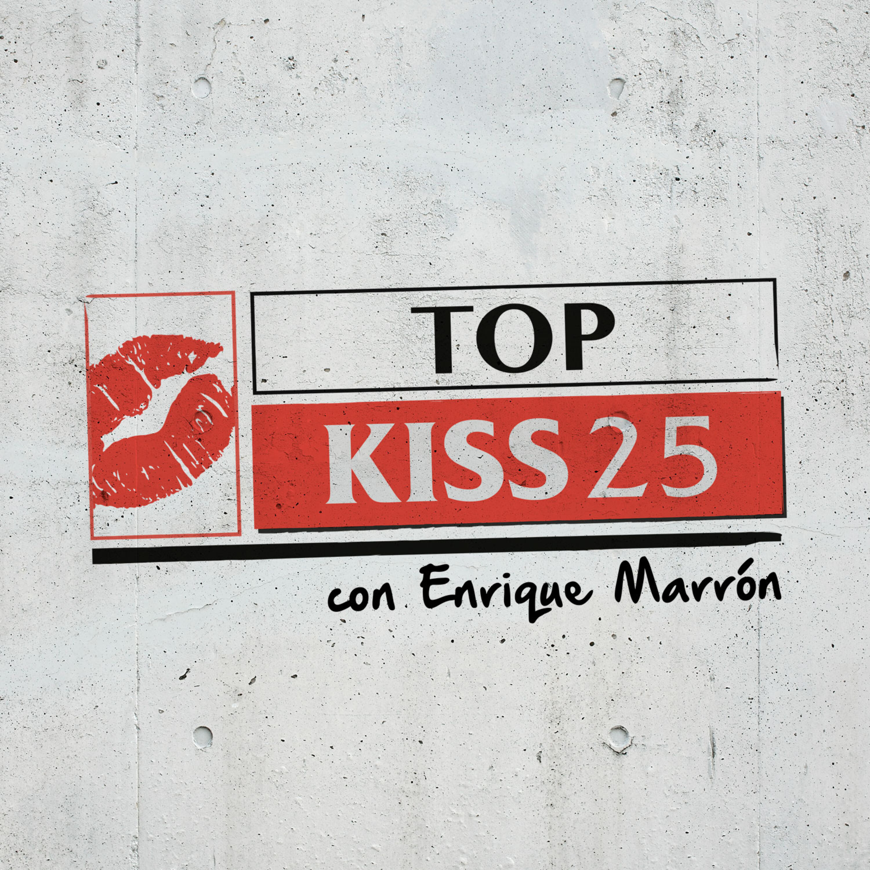 Vuelve a escuchar “Top KISS 25” (16/05/2021) Parte 1