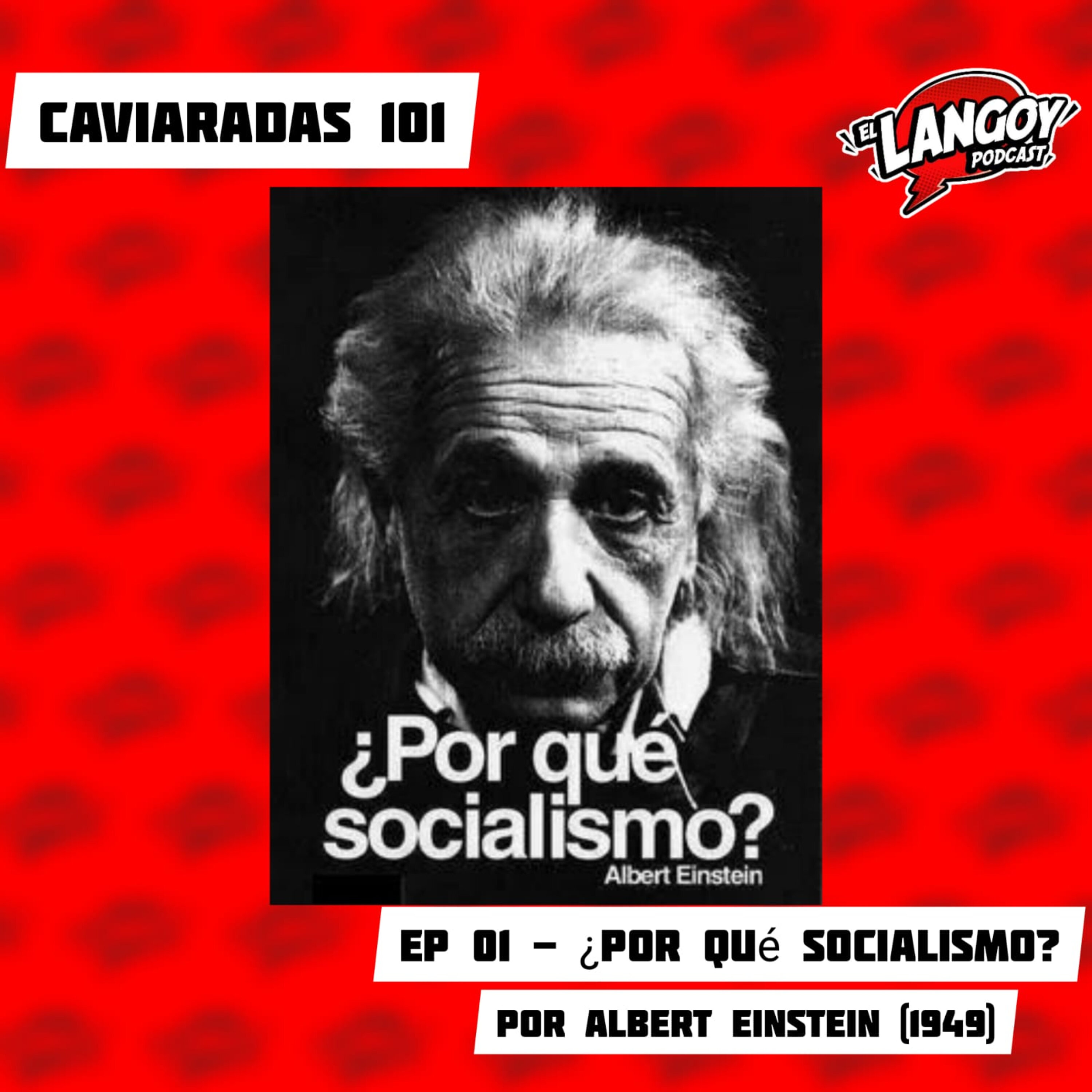 Caviaradas 101 - EP01 - ¿Por qué Socialismo? por Albert Einstein 1949 episode artwork