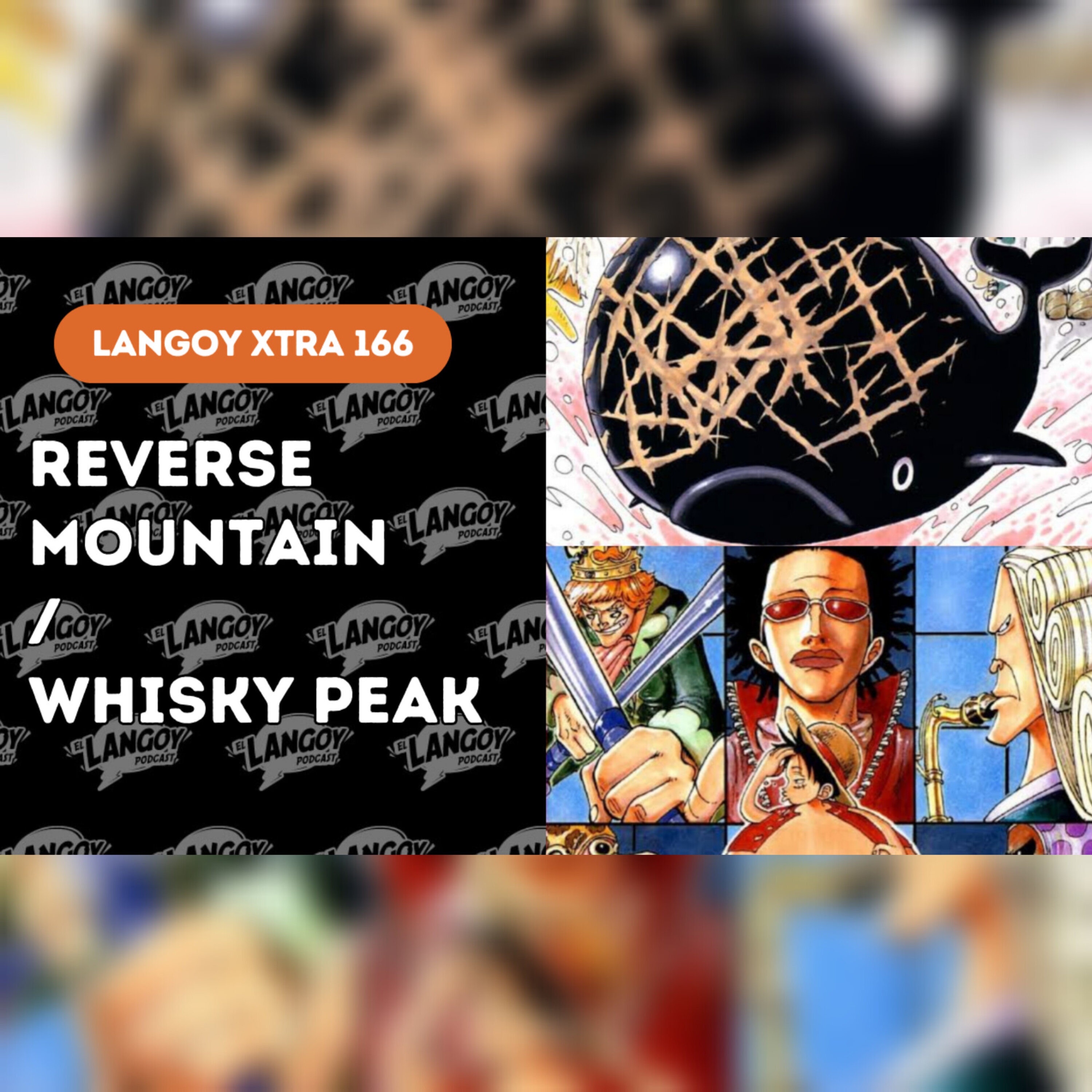 Langoy Xtra 166 - One Piece Netflix - Reverse Mountain y Whisky Peak (One Piece) episode artwork