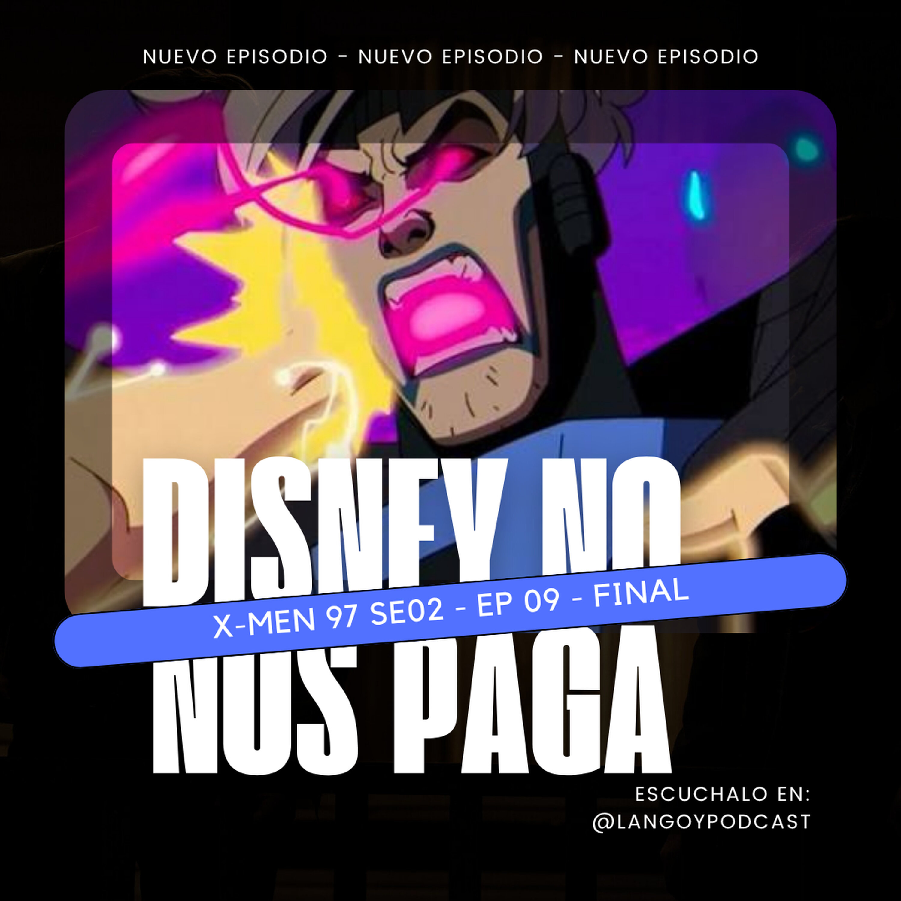 Es un final y ya | Xmen 97 S02 EP 09 | DNNP 17 episode artwork