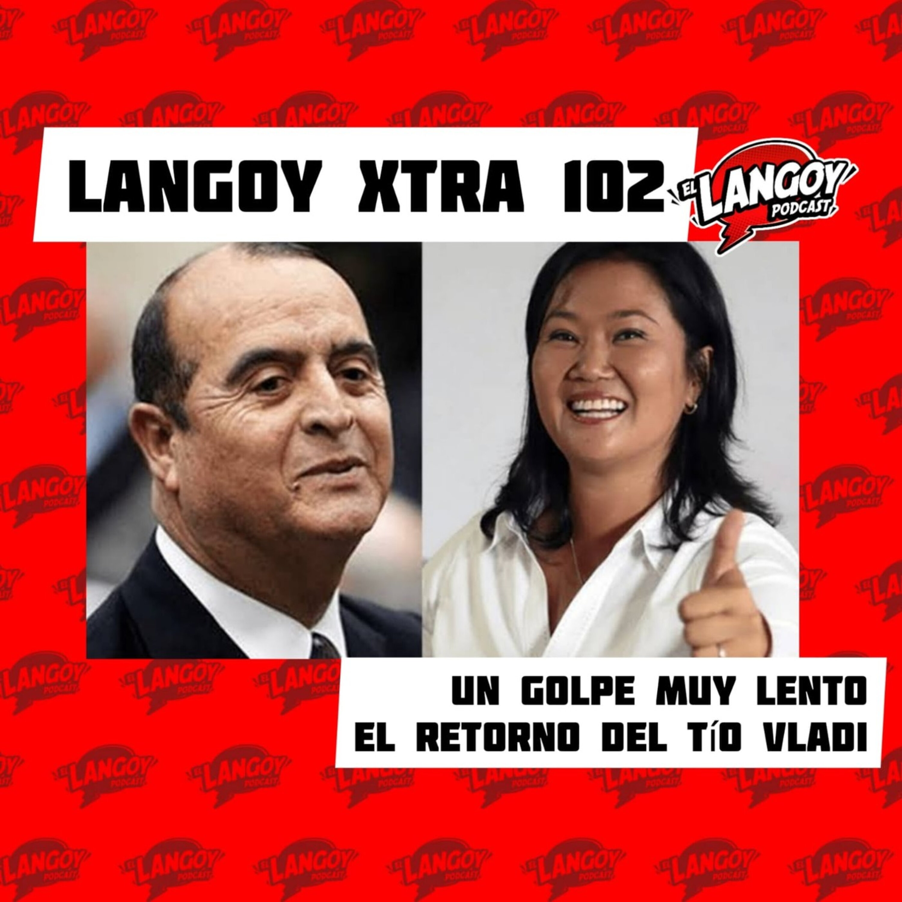 Langoy Xtra 102 - Un golpe muy lento y el retorno del tio Vladi episode artwork