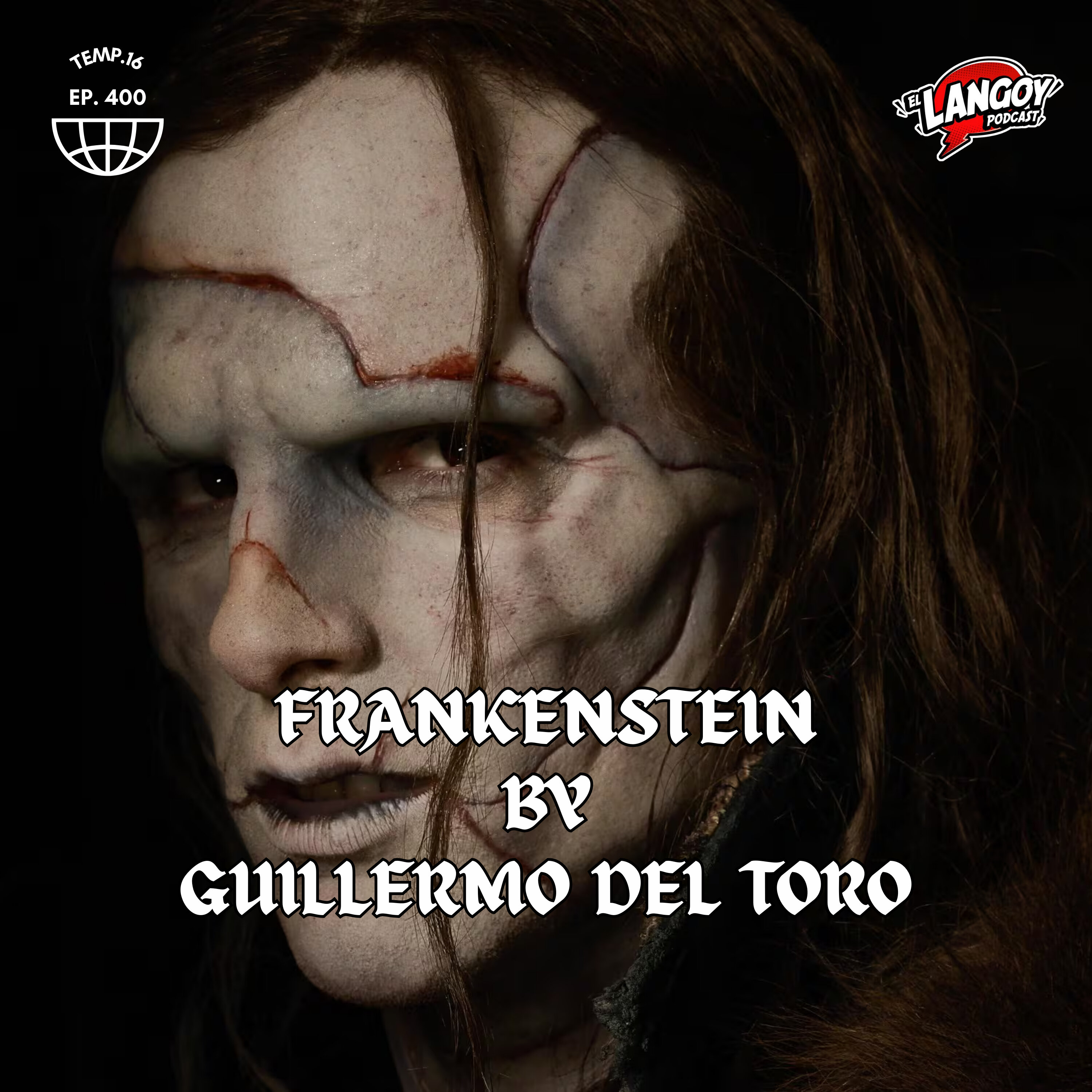 Frankenstein según Del toro - Programa 400