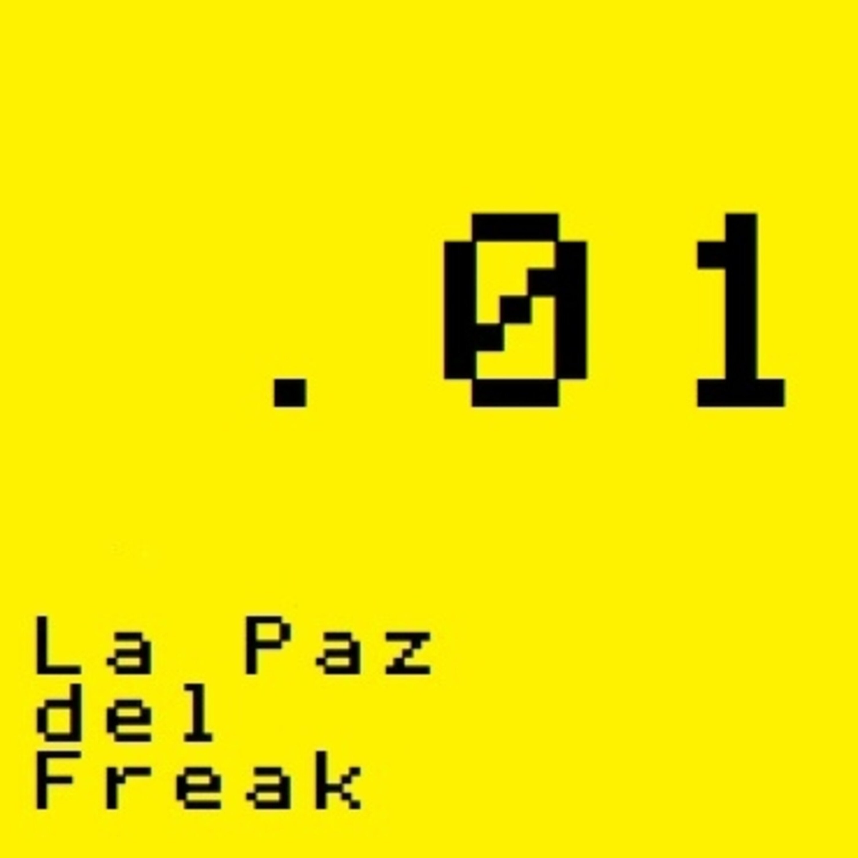 01.La Paz del Freak - Entrevista a Arturo Huapaya, gestor cultural. episode artwork