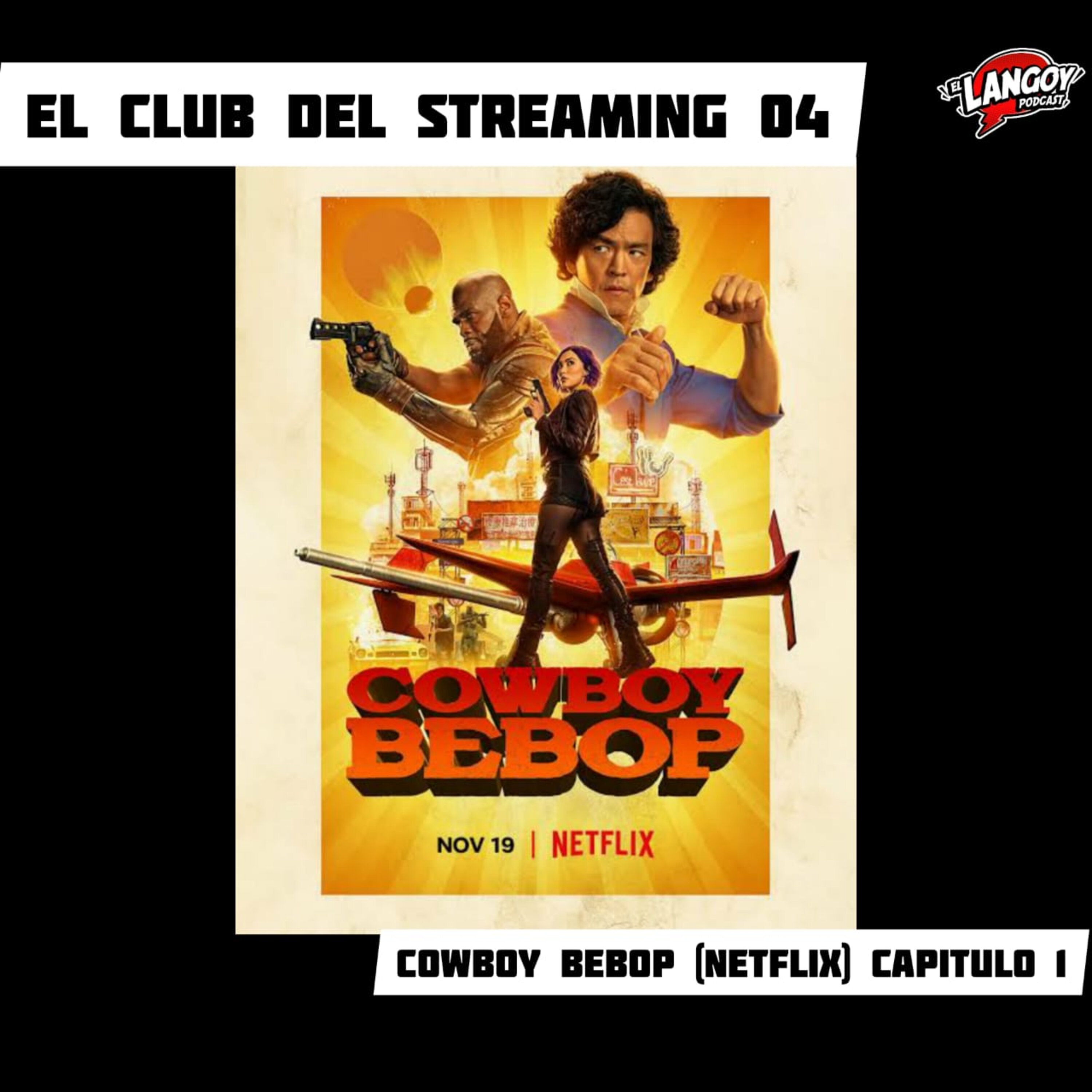 El Club del Streaming EP04 - Cowboy Bebop (Live Action Netflix) episode artwork