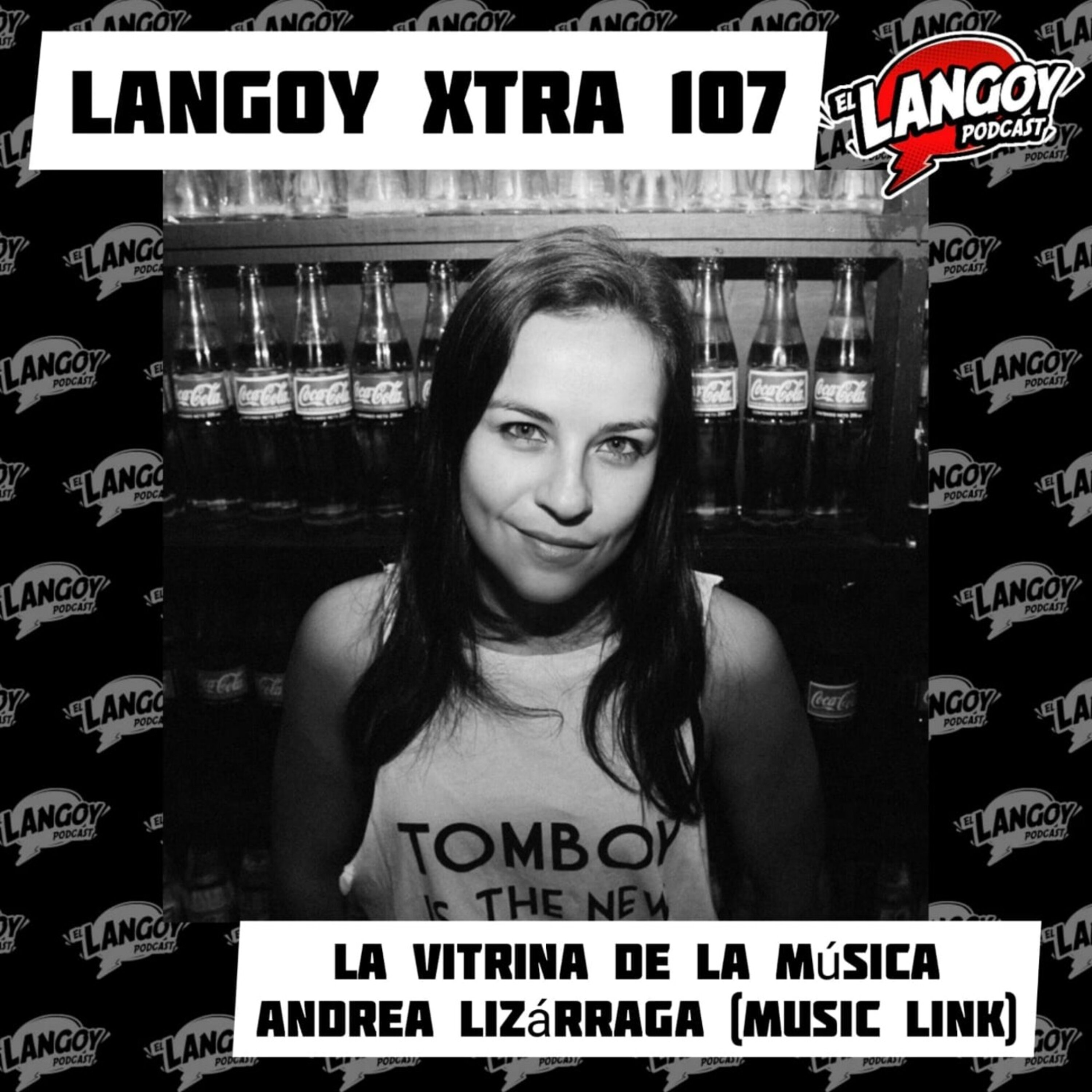 Langoy Xtra 107 - La vitrina de la música (Andrea Lizarraga - Music Link) episode artwork