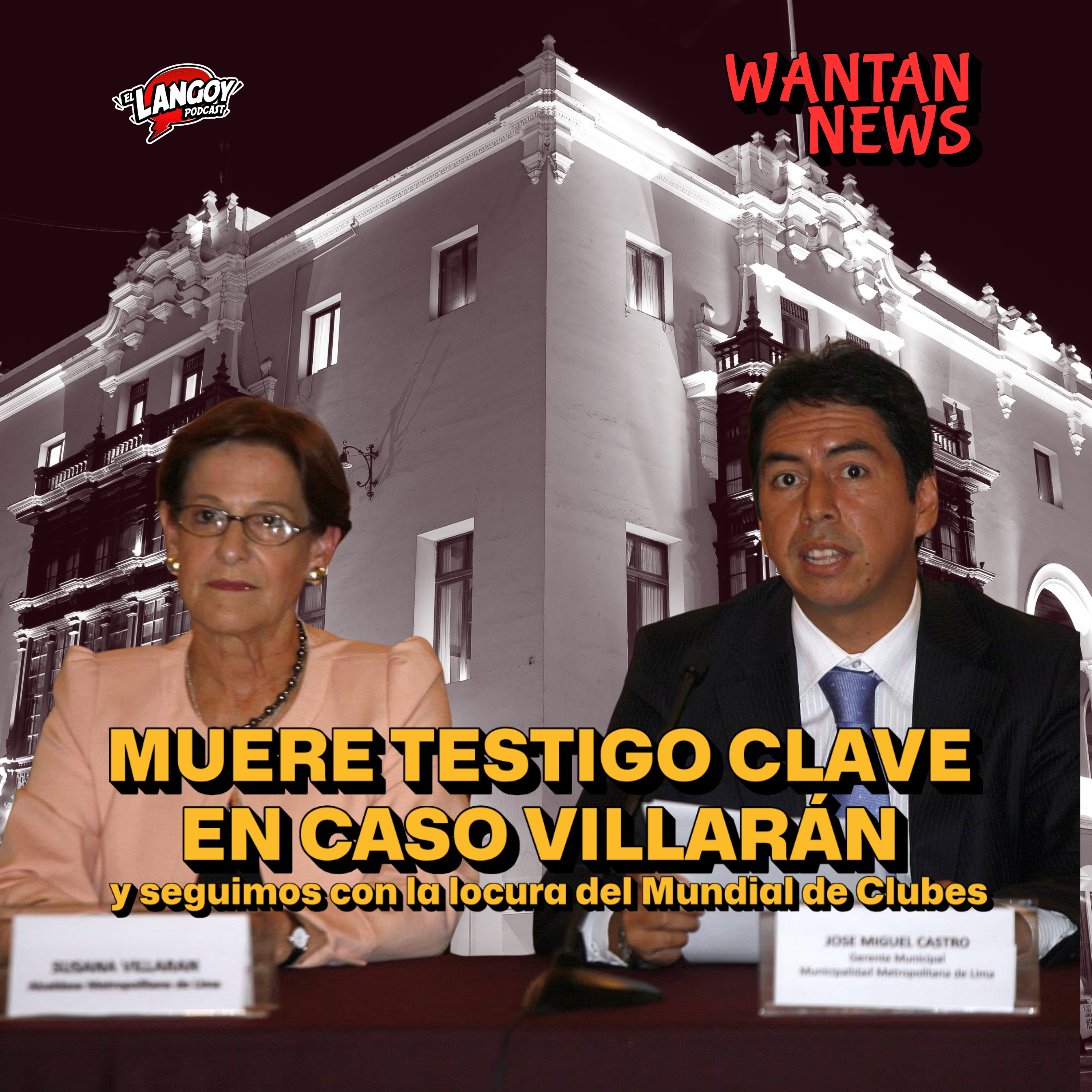 MUERE 'TESTIGO CLAVE' EN CASO VILLARÁN | WANTAN NEWS episode artwork
