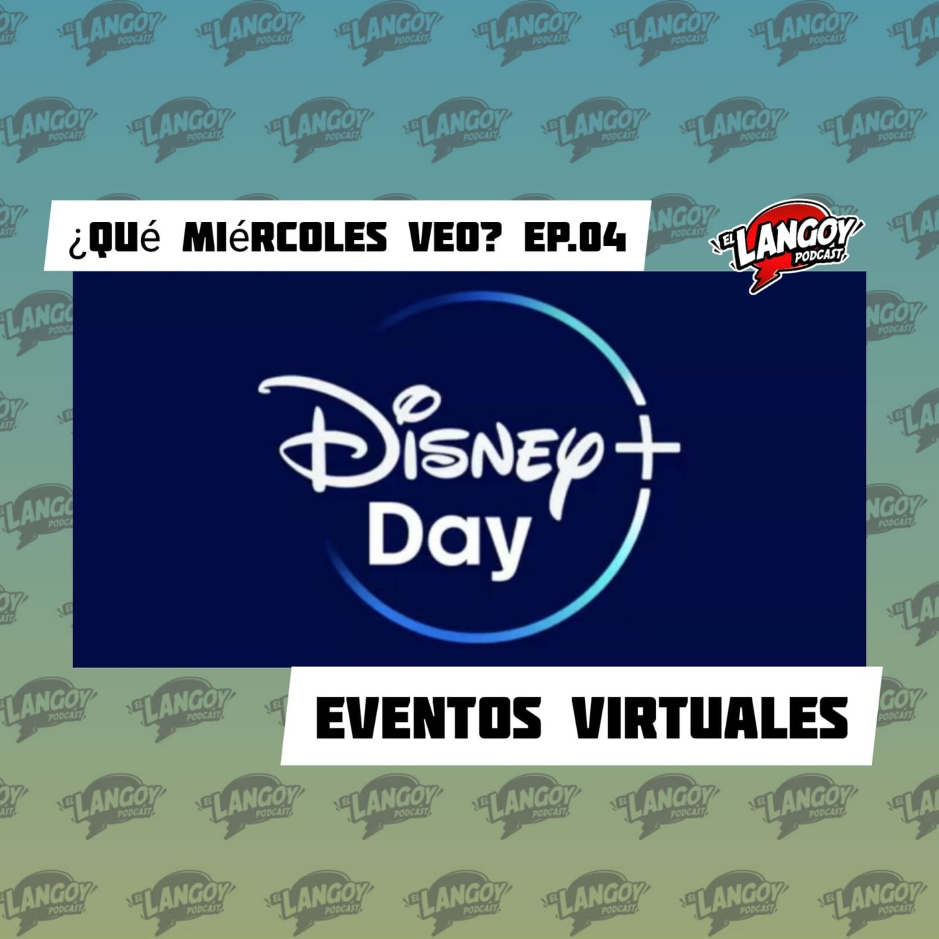 ¿Qué miércoles veo? - Ep.4 Eventos virtuales Disney, DC y Netflix episode artwork