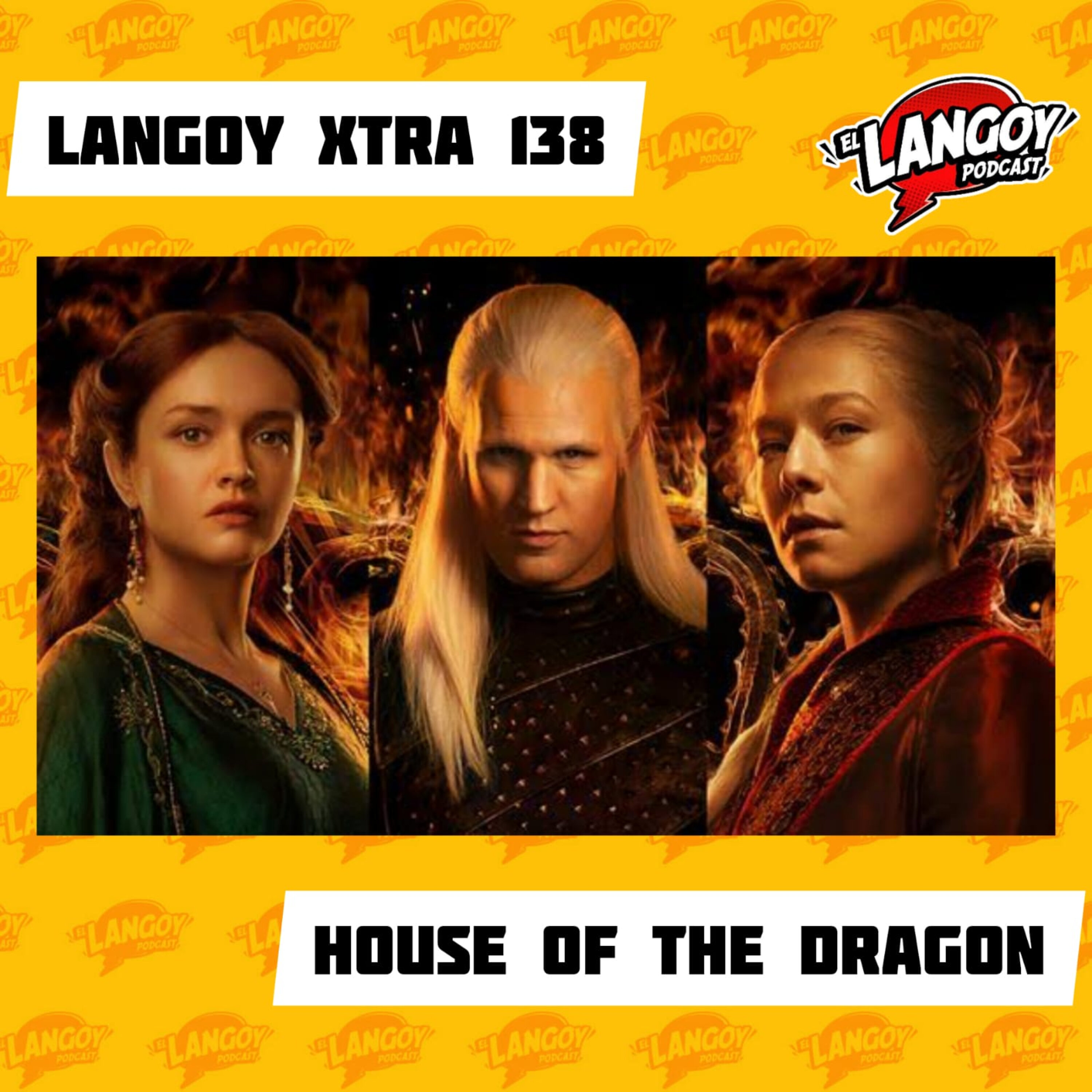 Langoy Xtra 138 - House of the Dragon (De Fans, para fans) episode artwork