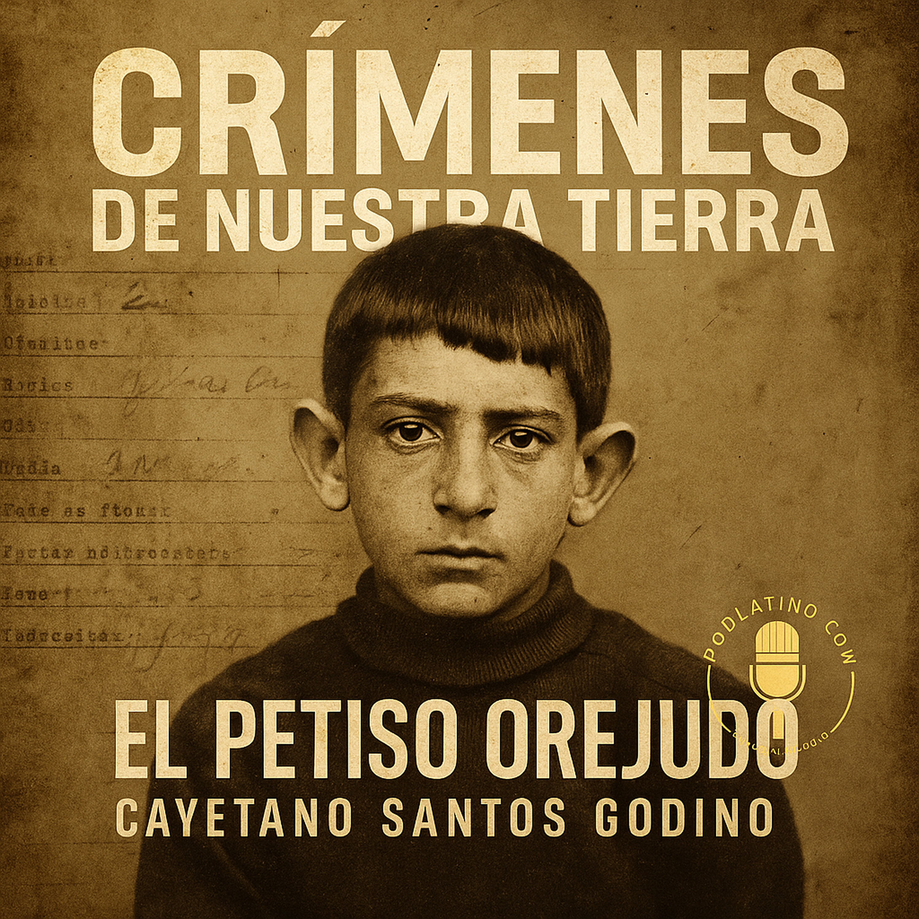 EL PETISO OREJUDO: EL NIÑO QUE SEMBRÓ EL HORROR episode artwork