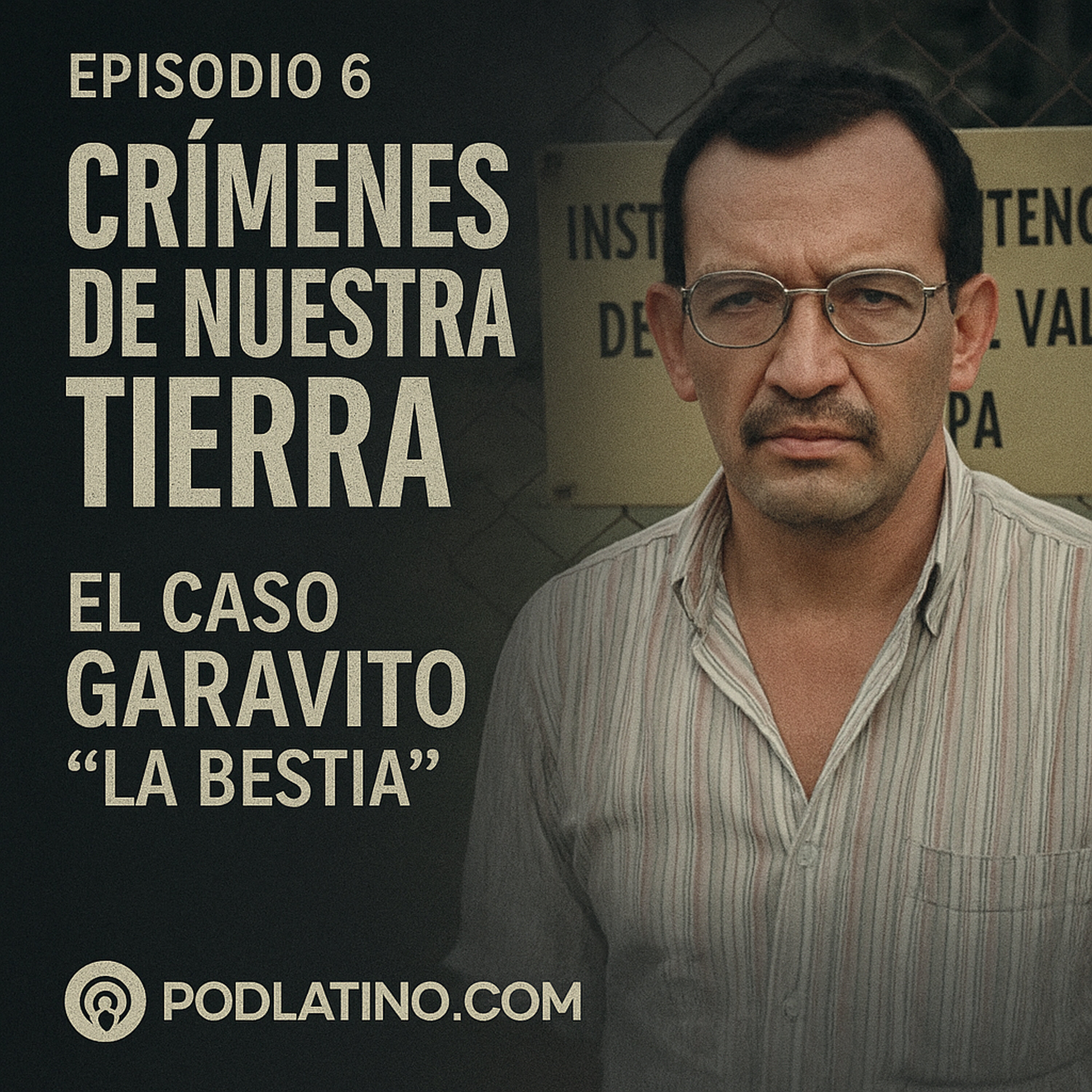 La Bestia de Colombia: El legado oscuro de Luis Alfredo Garavito episode artwork