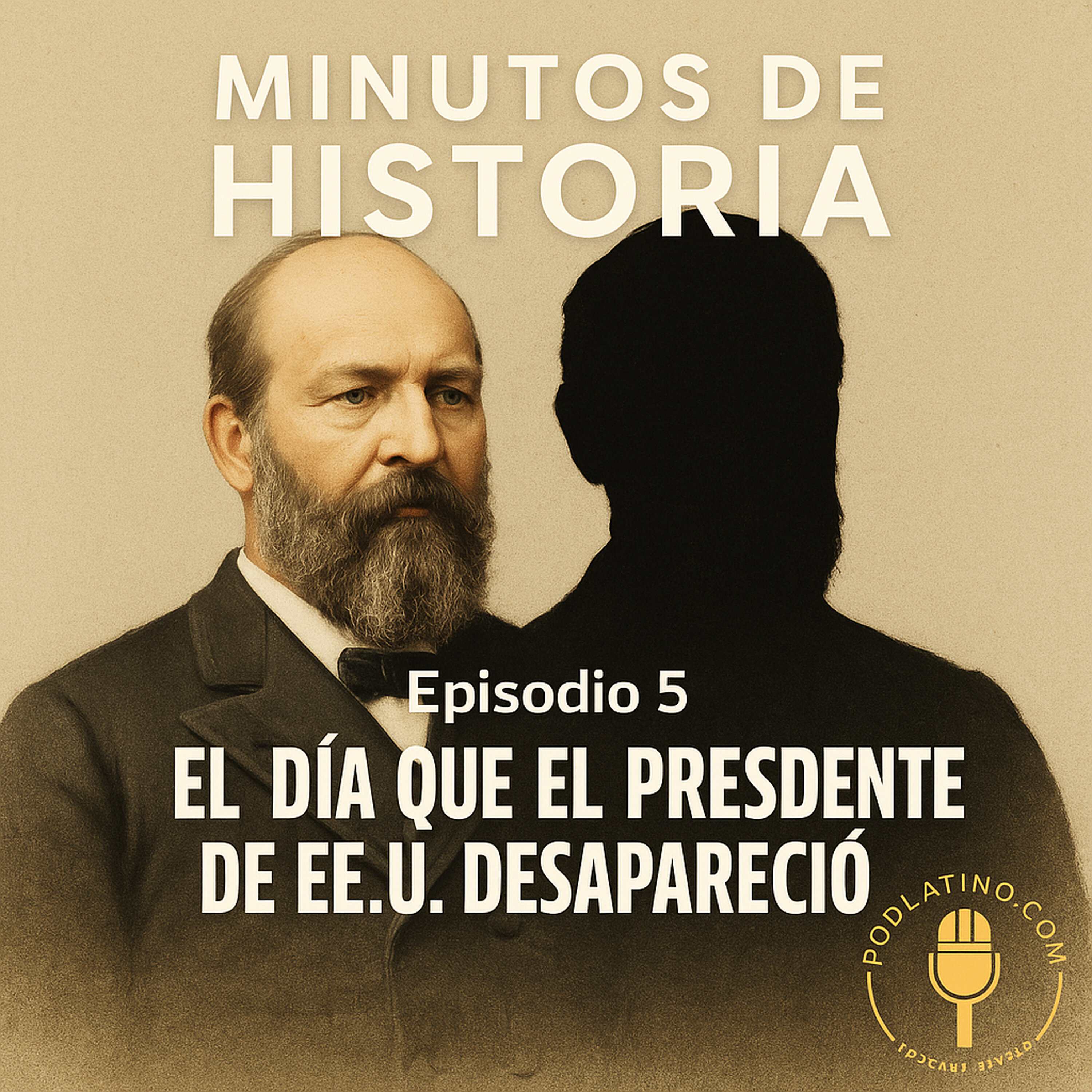 La Inesperada Incapacidad: El Legado de Garfield y la Crisis de Liderazgo de 1881 episode artwork