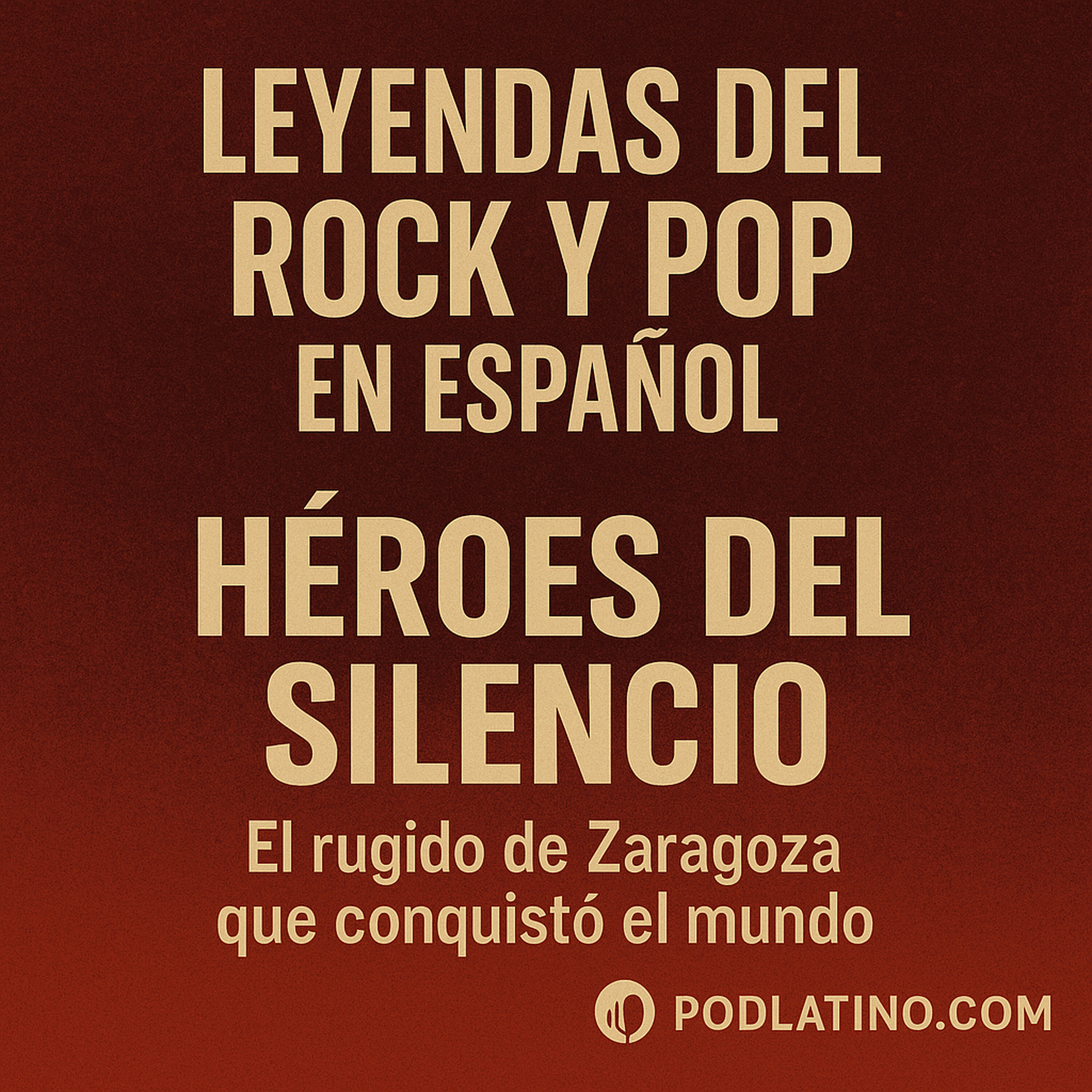 Héroes del Silencio: El rugido de Zaragoza que conquistó el mundo episode artwork