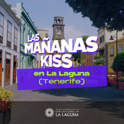 Las Mananas KISS desde LA LAGUNA (31/03/2023)