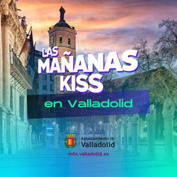 Las Mañanas KISS desde VALLADOLID (10/11/2023)