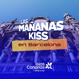 Las Mañanas KISS desde BARCELONA (24/11/2023)