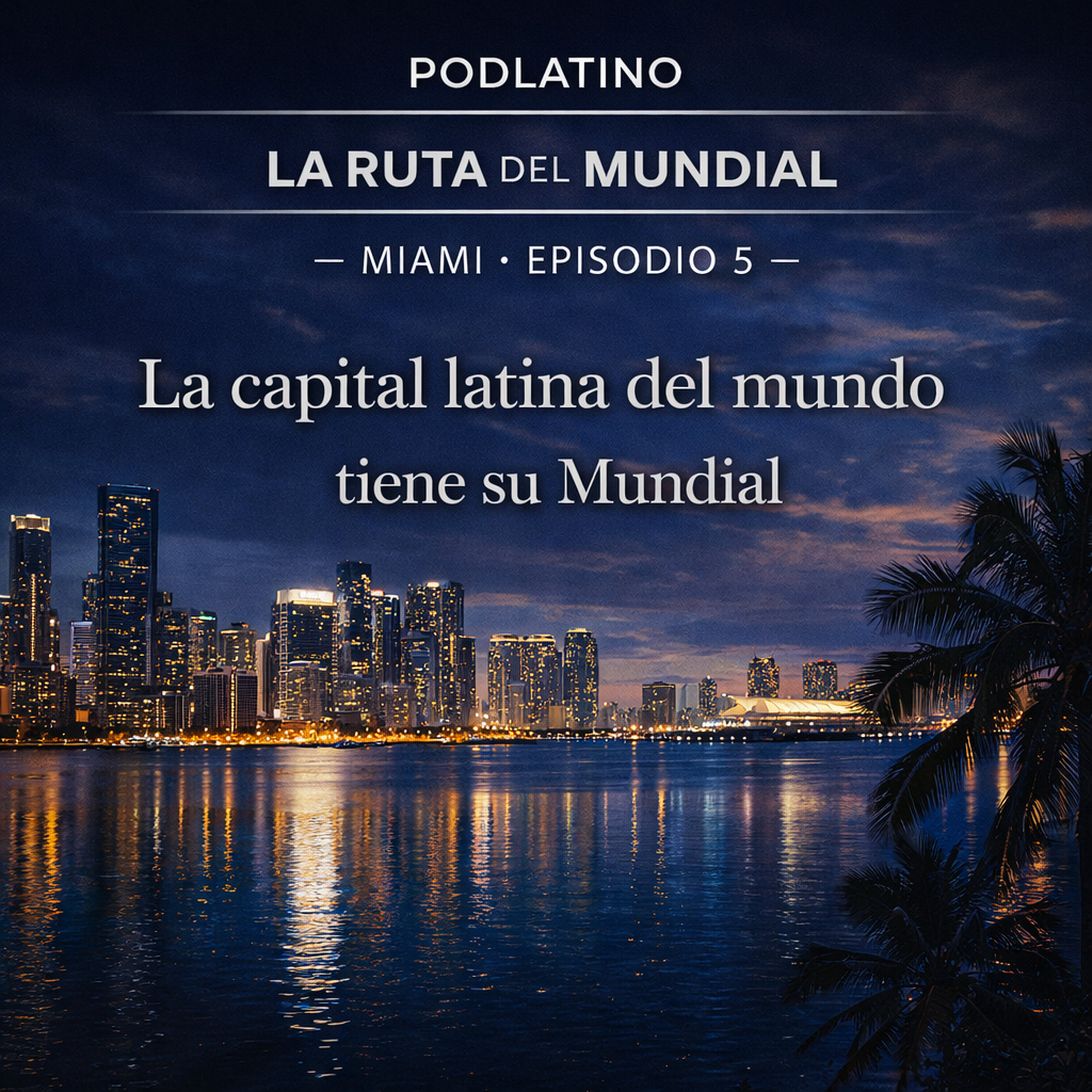 La capital latina del mundo tiene su Mundial episode artwork