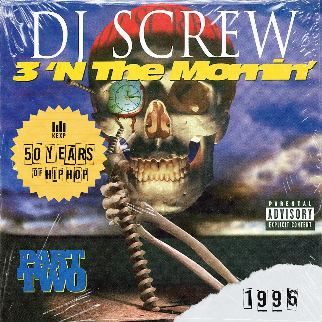 50 Years of Hip-Hop - 1996: 3 'n the Mornin' (Part Two) by DJ Screw