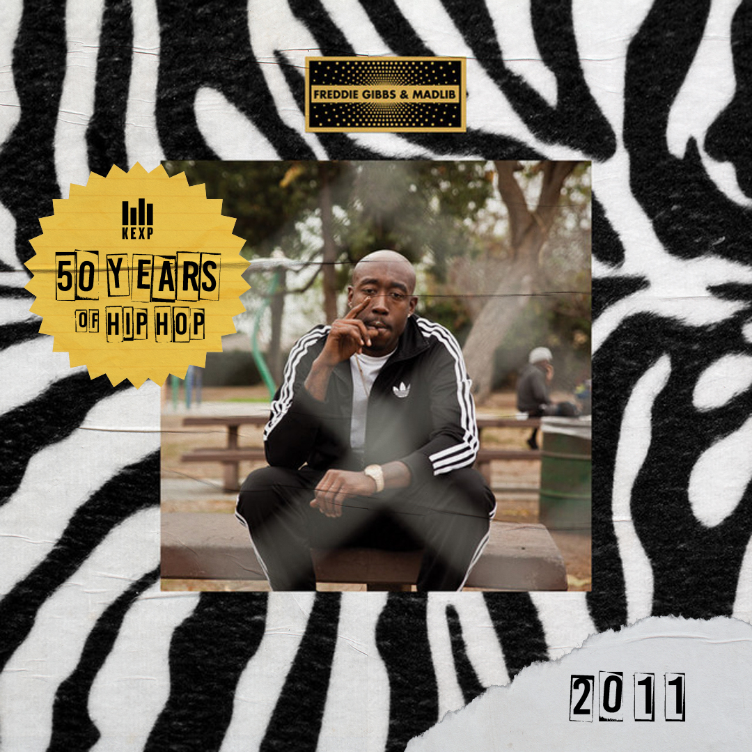 50 Years of Hip-Hop - 2011: "Thuggin'" by Freddie Gibbs and Madlib