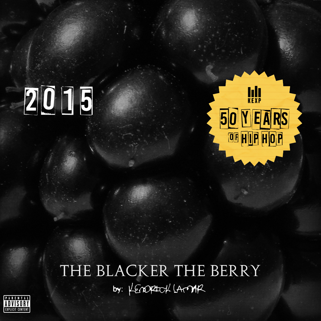 50 Years of Hip-Hop - 2015: "The Blacker the Berry" by Kendrick Lamar