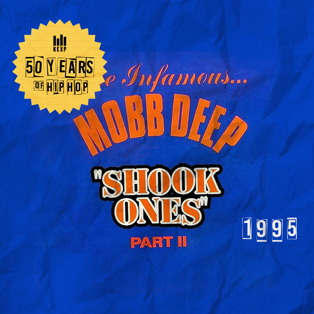 50 Years of Hip-Hop - 1995: "Shook Ones, Pt. II" by Mobb Deep