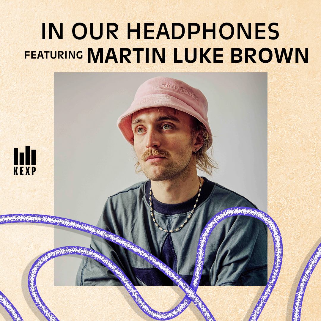 KEXP DJ Kevin Sur on Martin Luke Brown’s therapeutic new track