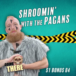 Shroomin' with the Pagans